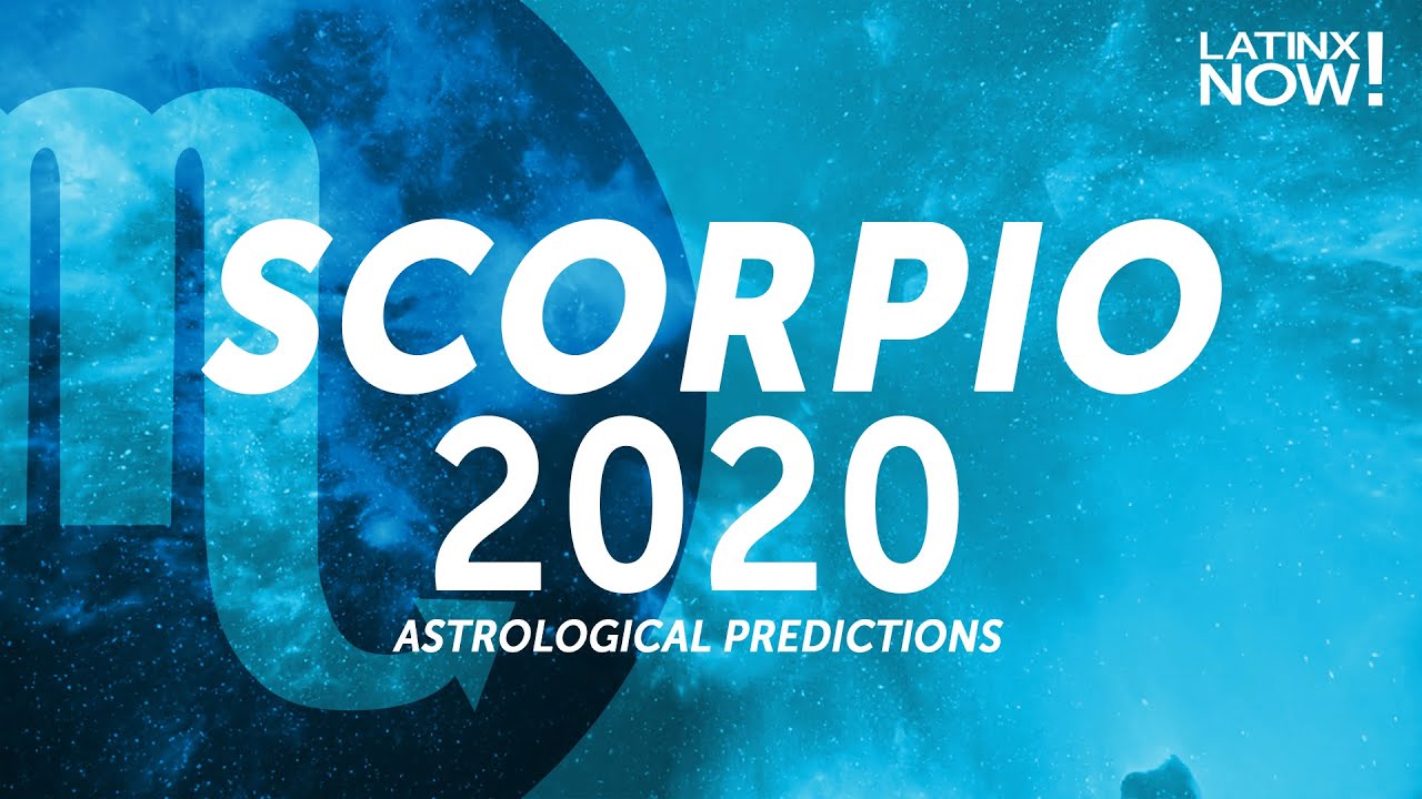 Scorpio 2020: Horoscope, Tarot, and Astrology Predictions | Latinx Now!