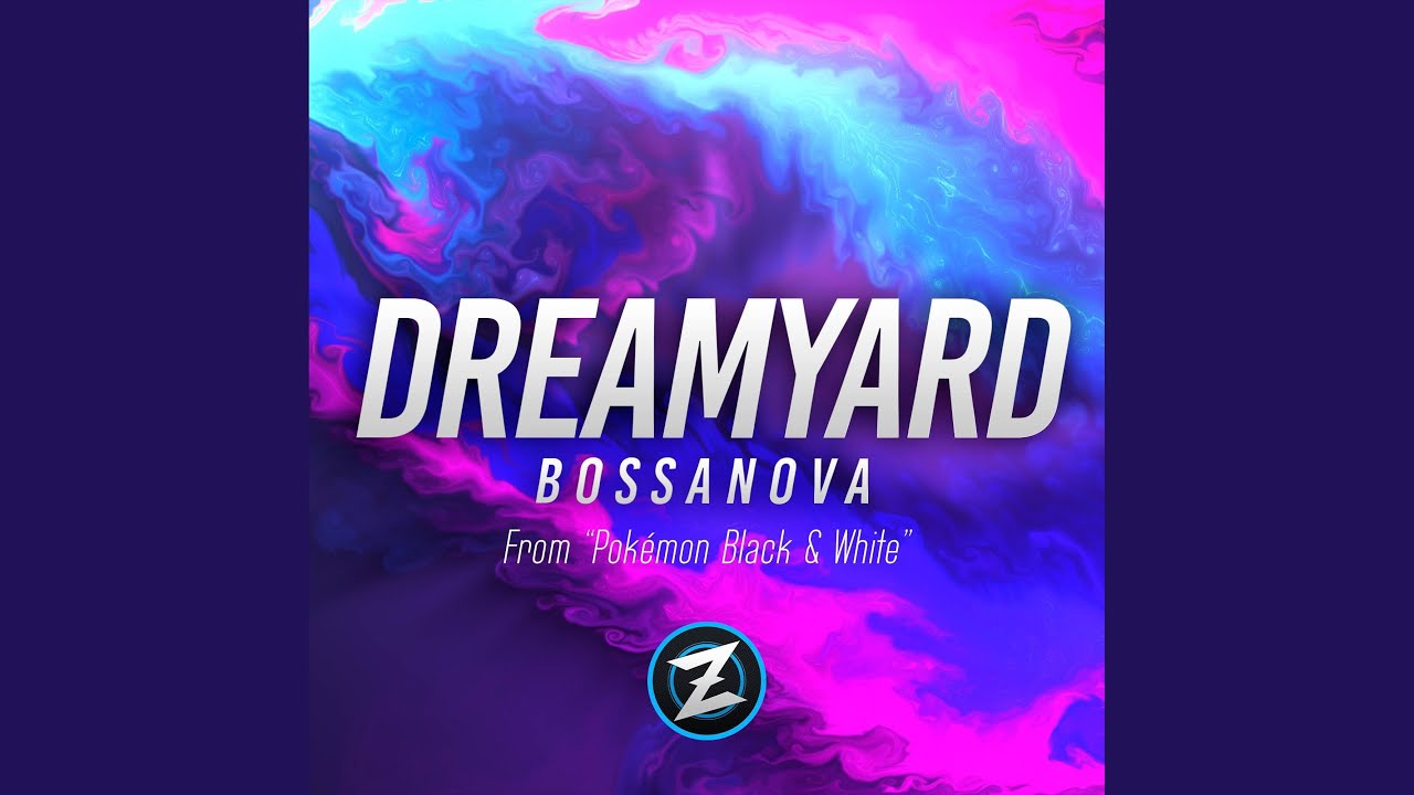 Dreamyard: Bossa Nova (From 