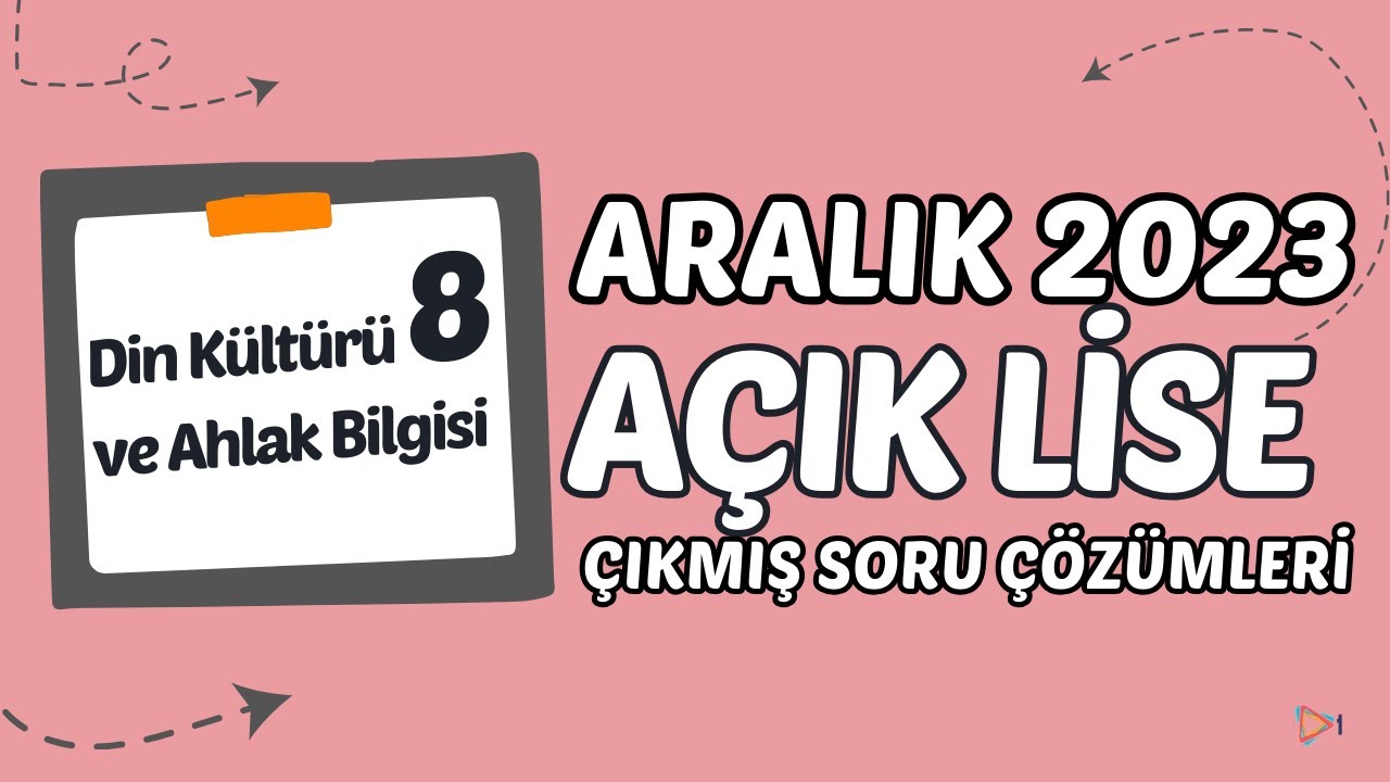 Açık Lise Çıkmış Sorular - Aralık 2023 - Din Kültürü ve Ahlak Bilgisi 8