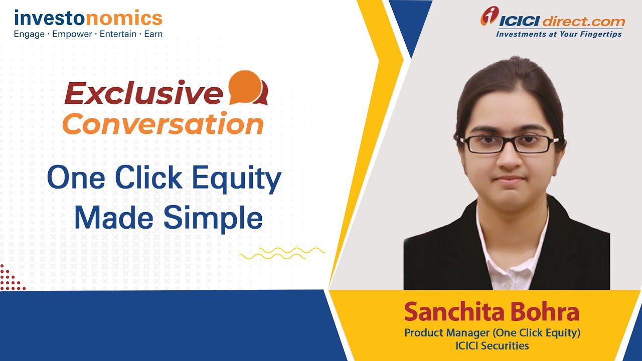Expert Speak on One Click Equity in ICICIdirect’s Mobile App with Sanchita Bohra ICICI Direct