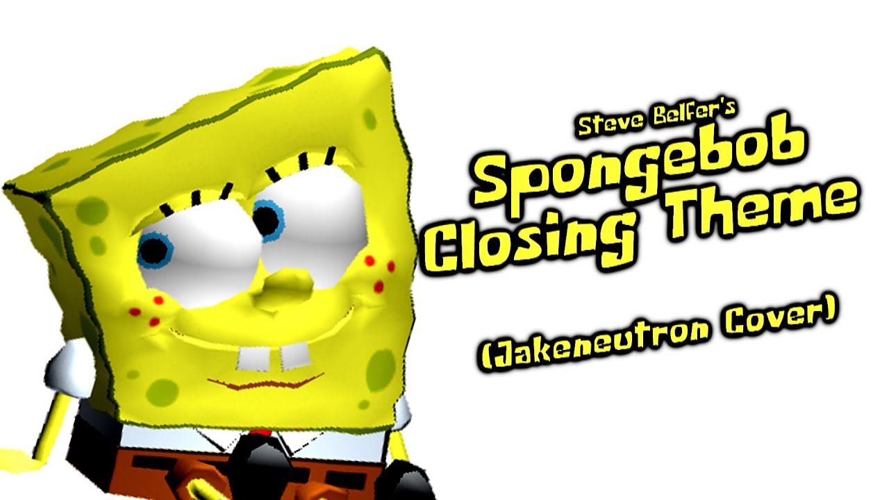 Spongebob Closing Theme (Jakeneutron Cover)