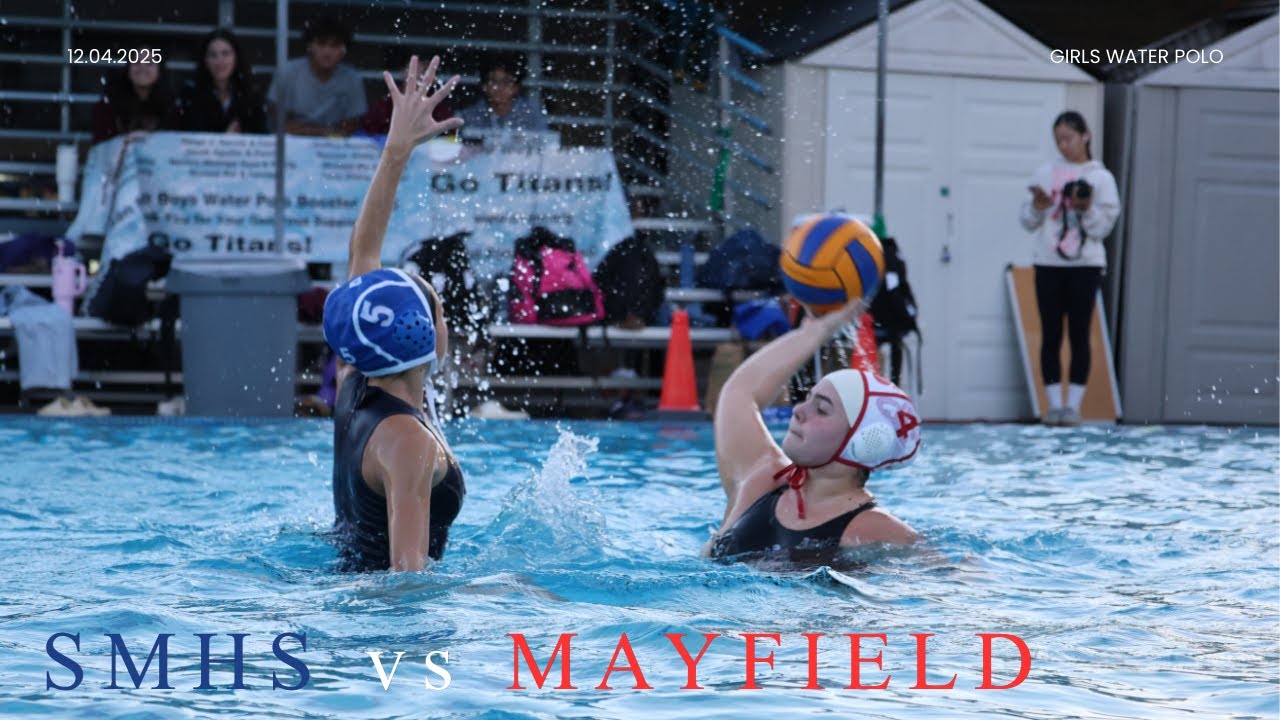 SMHS Girls Water Polo│SMHS vs Mayfield │Great With Kate
