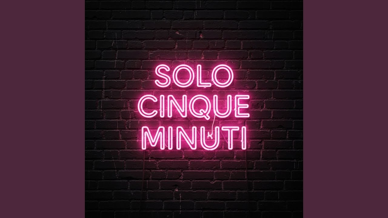 Solo Cinque Minuti
