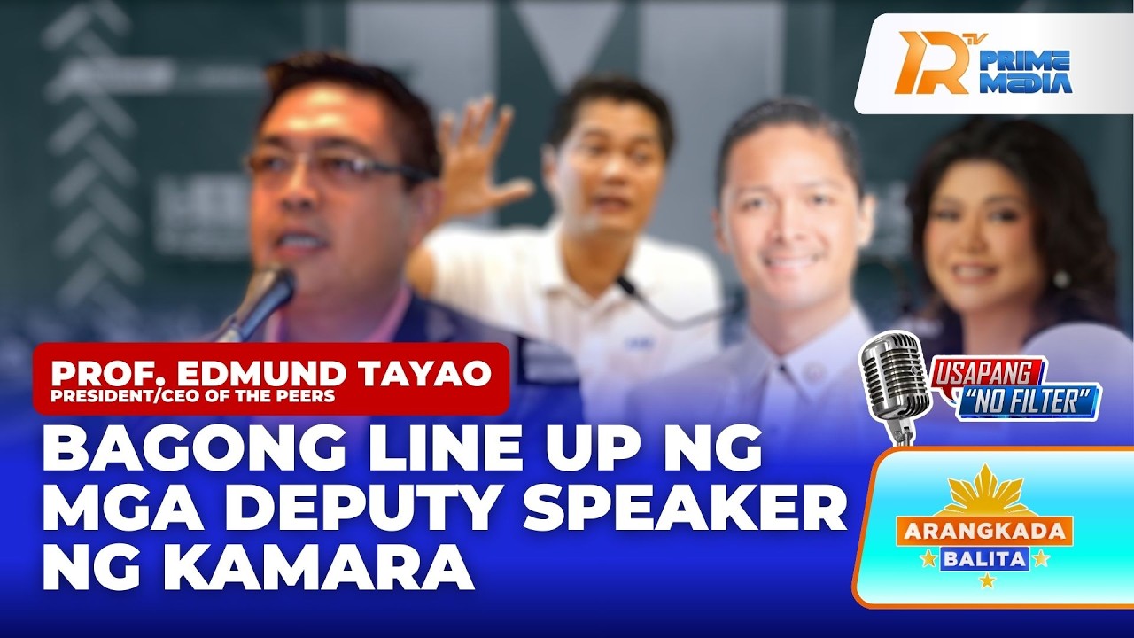 Prof. Tayao, Nagbigay ng Pahayag sa Bagong Lineup ng Deputy Speaker ng Kamara | Arangkada Balita