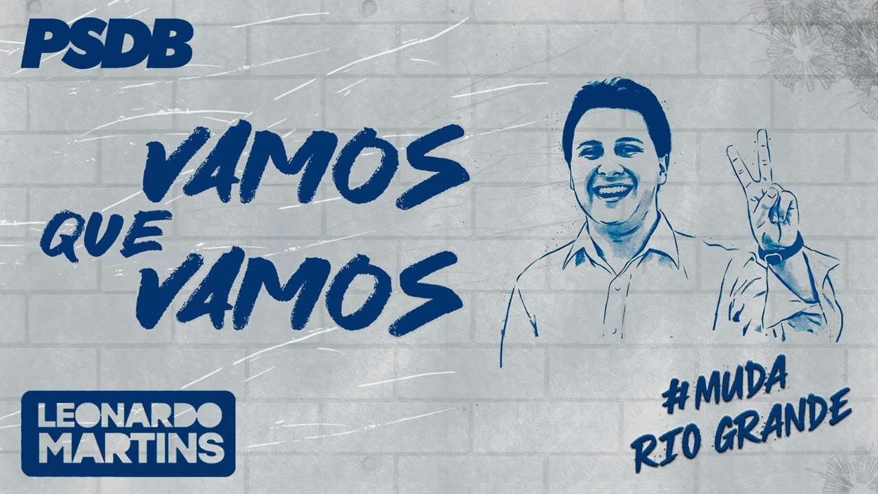 Jingle: Vamos que Vamos - Leonardo Martins 2026 / Pré-candidato a Deputado Estadual - PSDB/RS