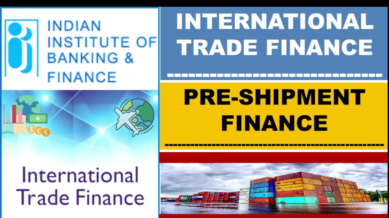 Chapter 9 - Pre Shipment Finance