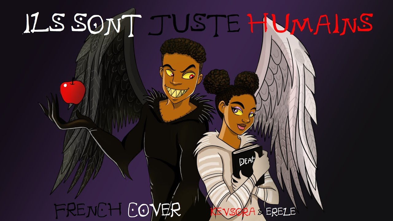 They're only human (Death Note the musical) - french cover (Kevsora and Erele)