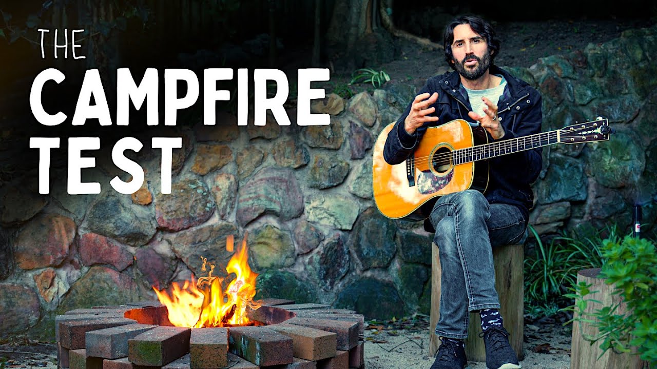 Why Every Songwriter Needs the CAMPFIRE TEST