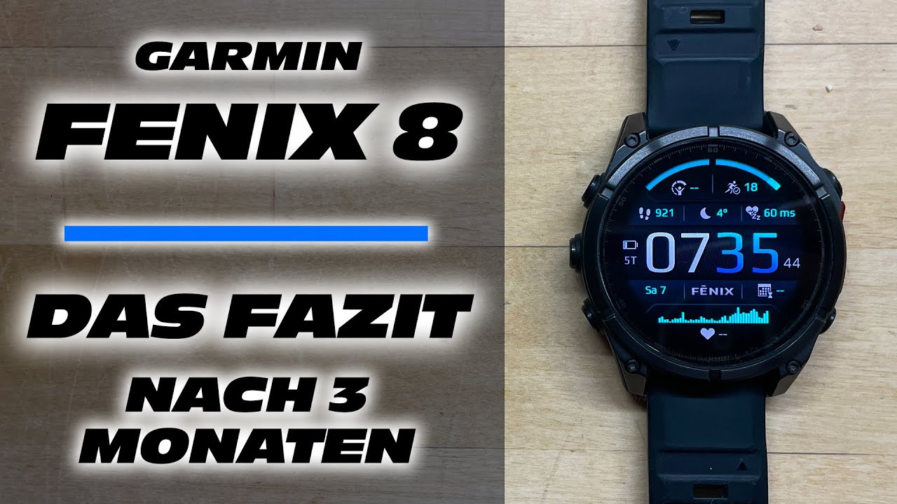 Garmin Fenix 8 - DAS Fazit nach 3 Monaten im Test