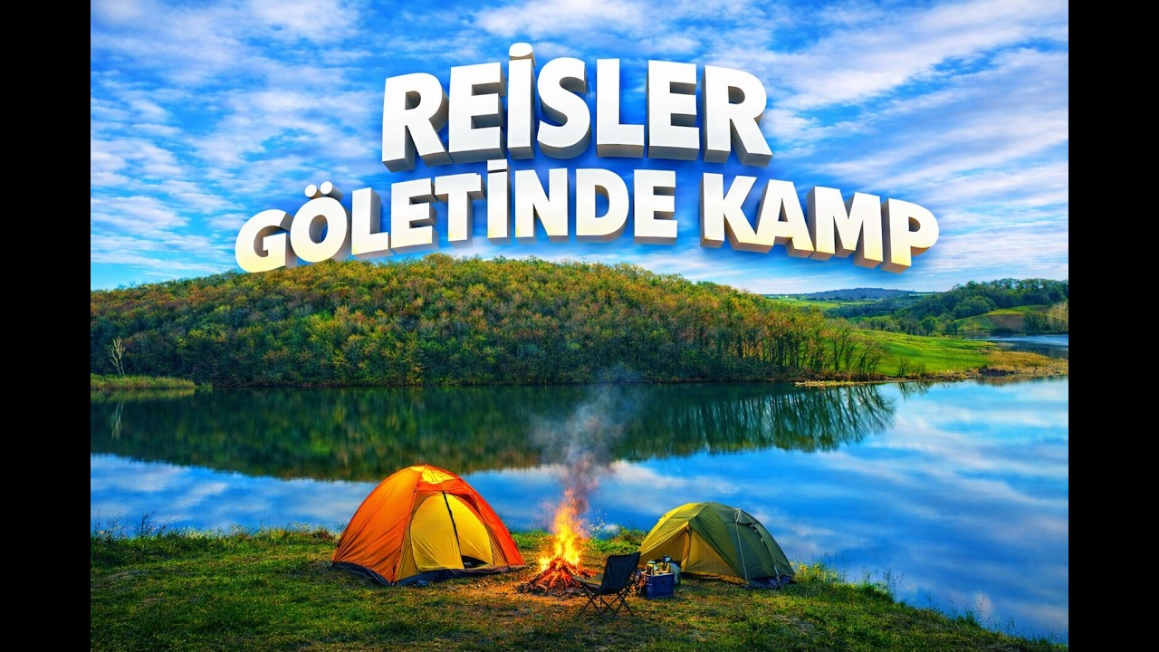 SAKARYA`DA GÖL KENARINDA KAMP