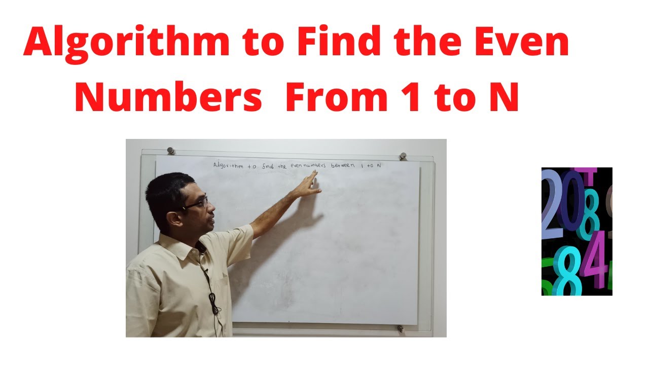 Algorithm to find even numbers between 1 to N