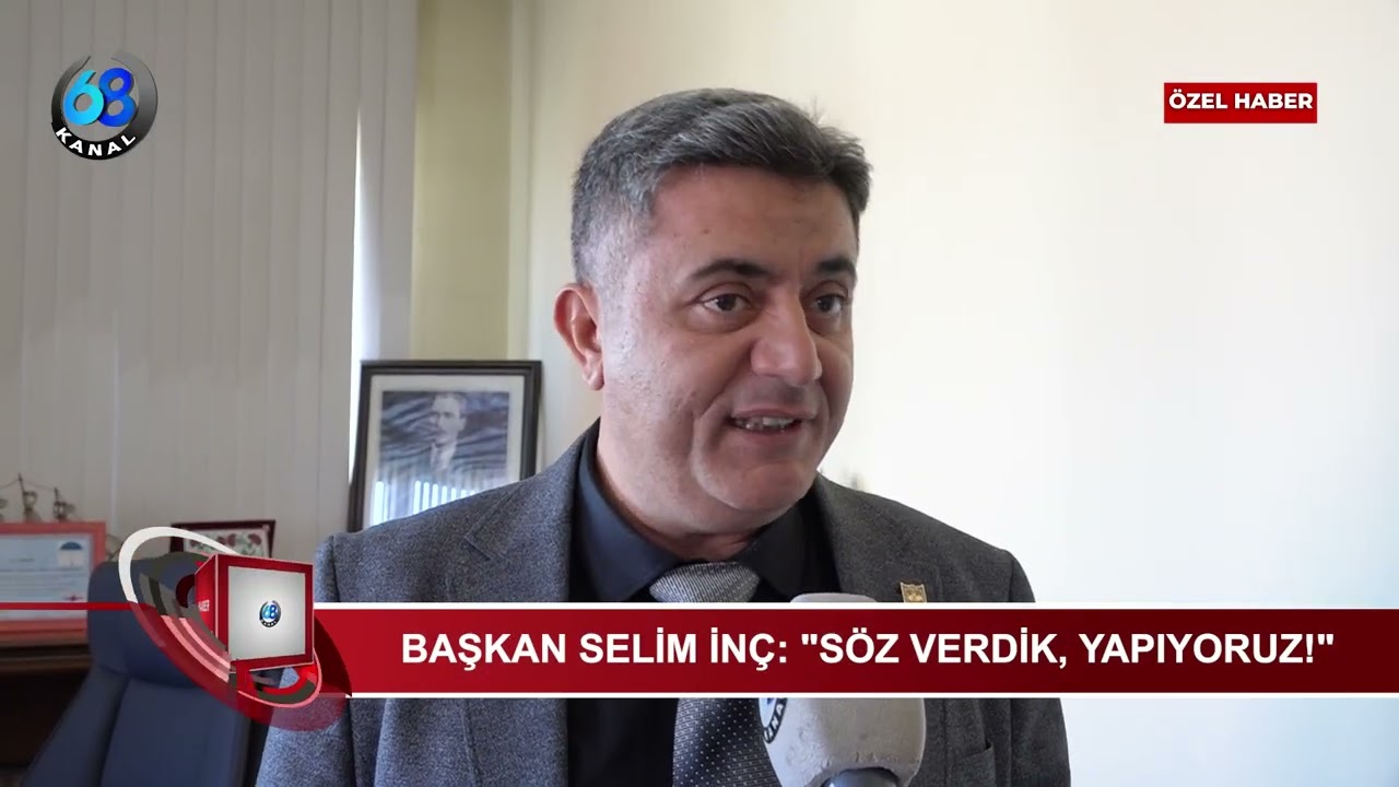 BAŞKAN SELİM İNÇ: 