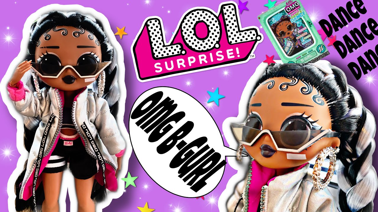LOL OMG DANCE B-GURL Unboxing + Review / ЛОЛ ОМГ распаковка обзор