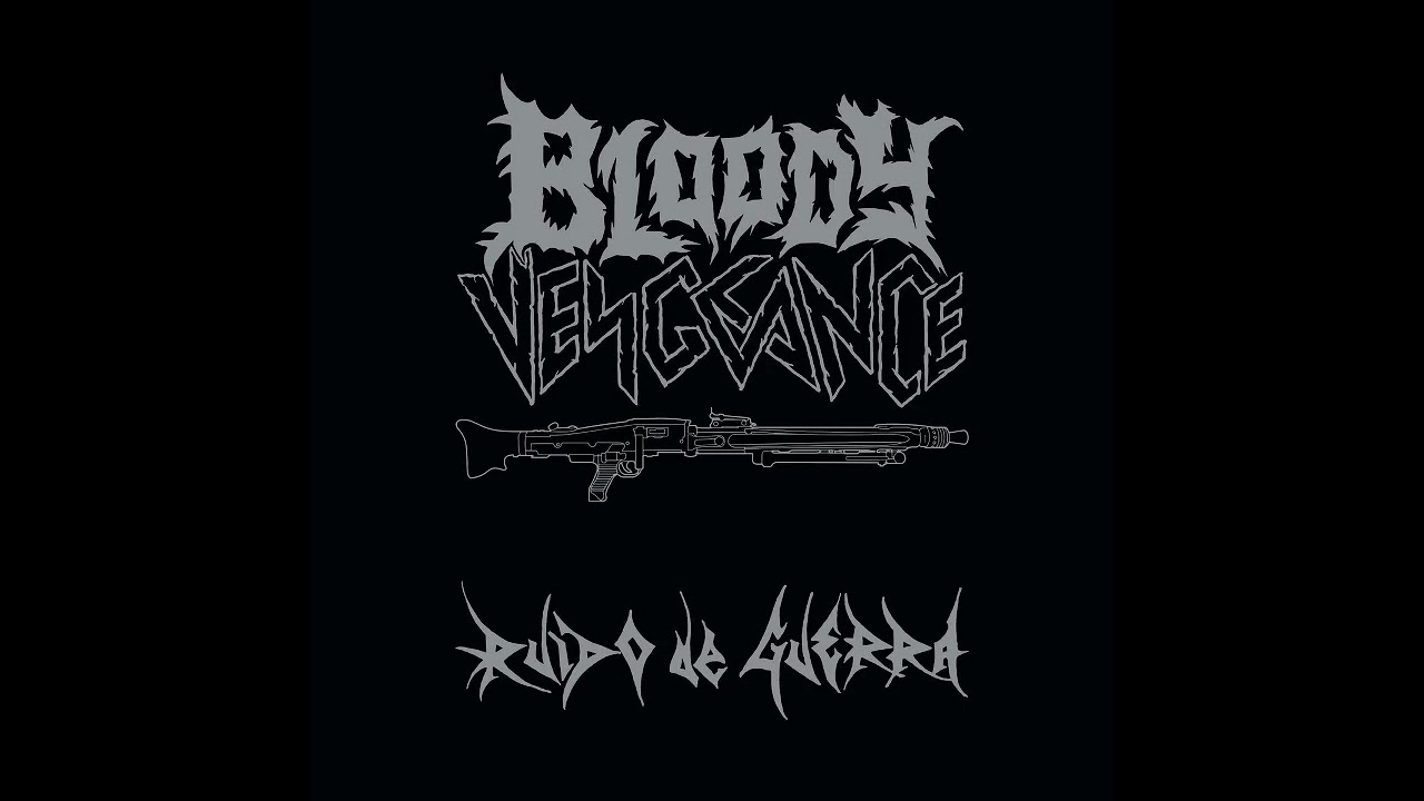 Bloody Vengeance - Ruído de Guerra