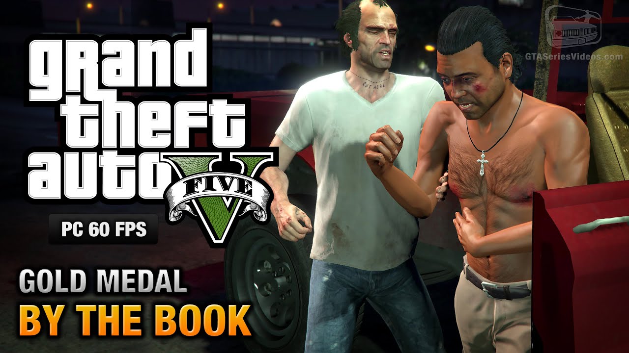 GTA 5 PC - Mission #25 - By the Book [Gold Medal Guide - 1080p 60fps]