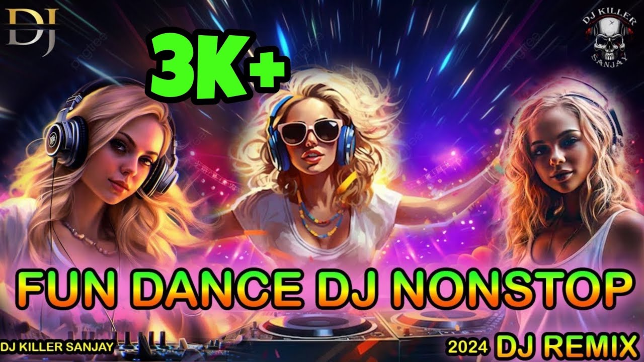 Fun dance remix / Dj killer sanjay/Dj killer production