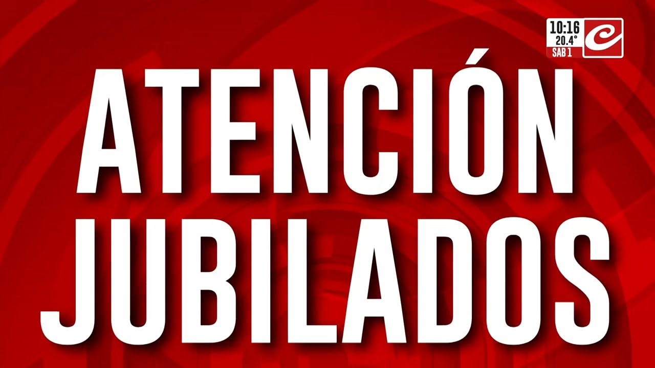 Atenci&oacute;n jubilados y jubiladas... &iquest;c&oacute;mo ser&aacute; el pago de haberes a partir de ahora?