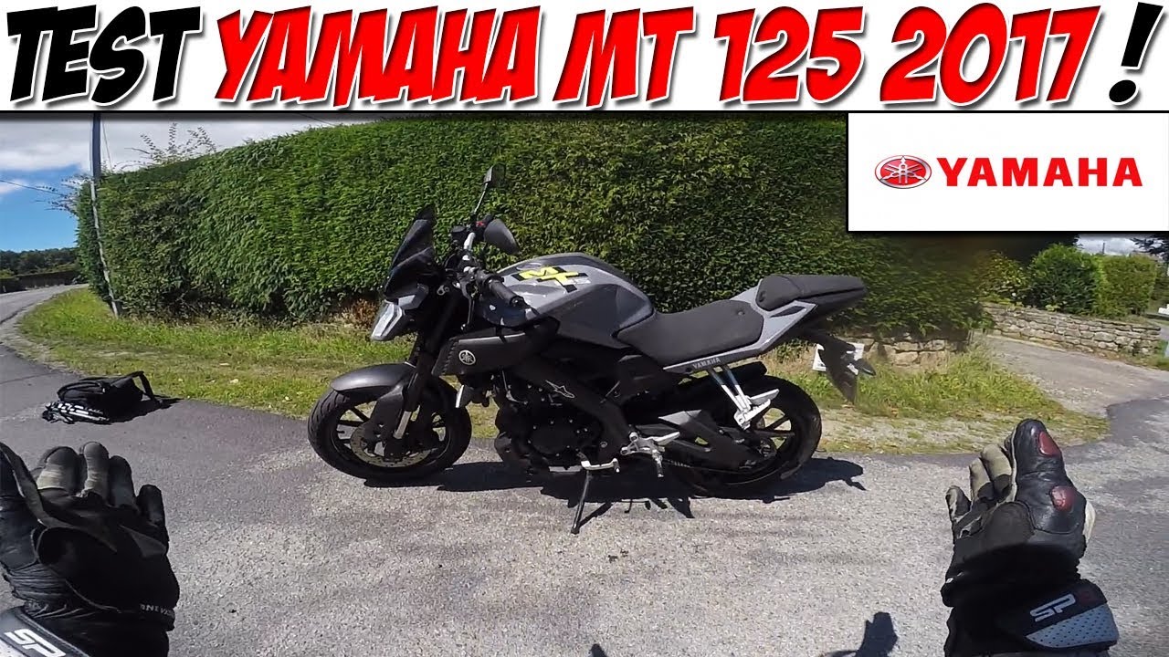 #Moto Vlog 100 : TEST YAMAHA MT 125 2017 / PETIT ROADSTER PARFAIT? 😍