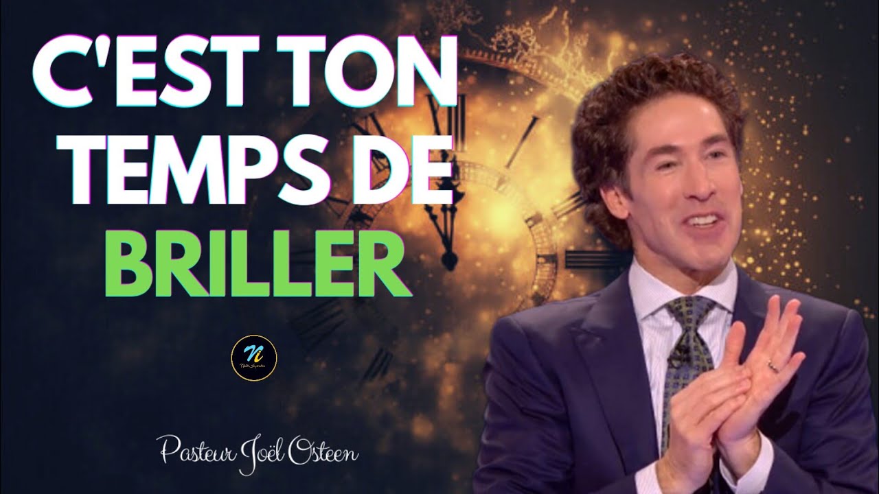 C'est ton temps de briller|Pasteur Joël Osteen en Français| Noble Inspiration