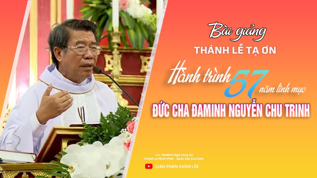 Hành trình 57 năm linh mục của Đức cha Đaminh Nguyễn Chu Trinh - Lm. Đaminh Ngô Công Sứ