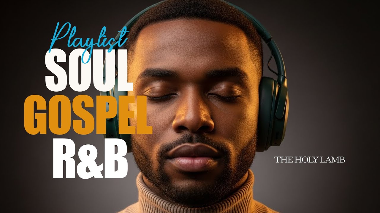 Soothing Gospel R&B | Christian Soul Music for Prayer & Peace