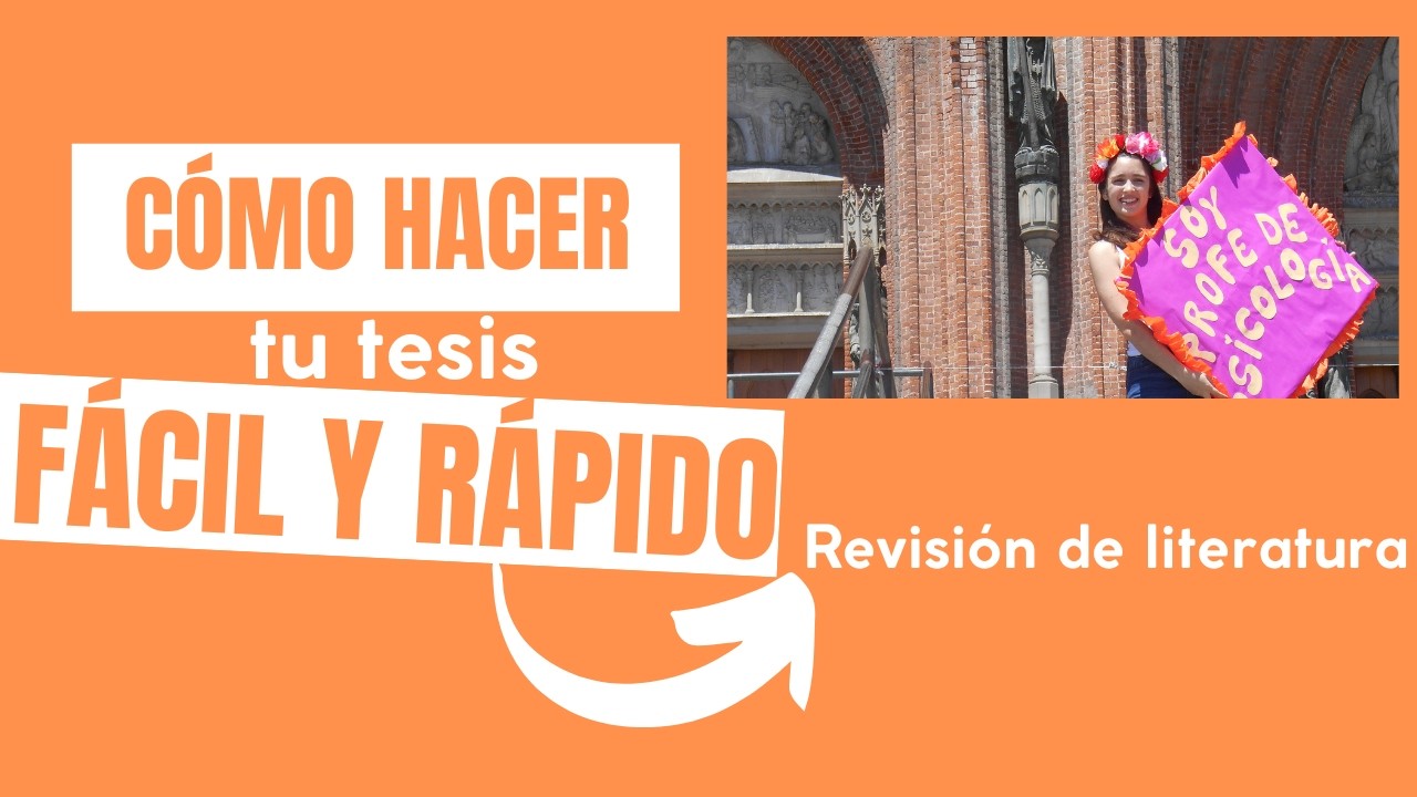 ESCRIBIR tu TESIS - Cómo usar la revisión de literatura FÁCIL y RÁPIDO