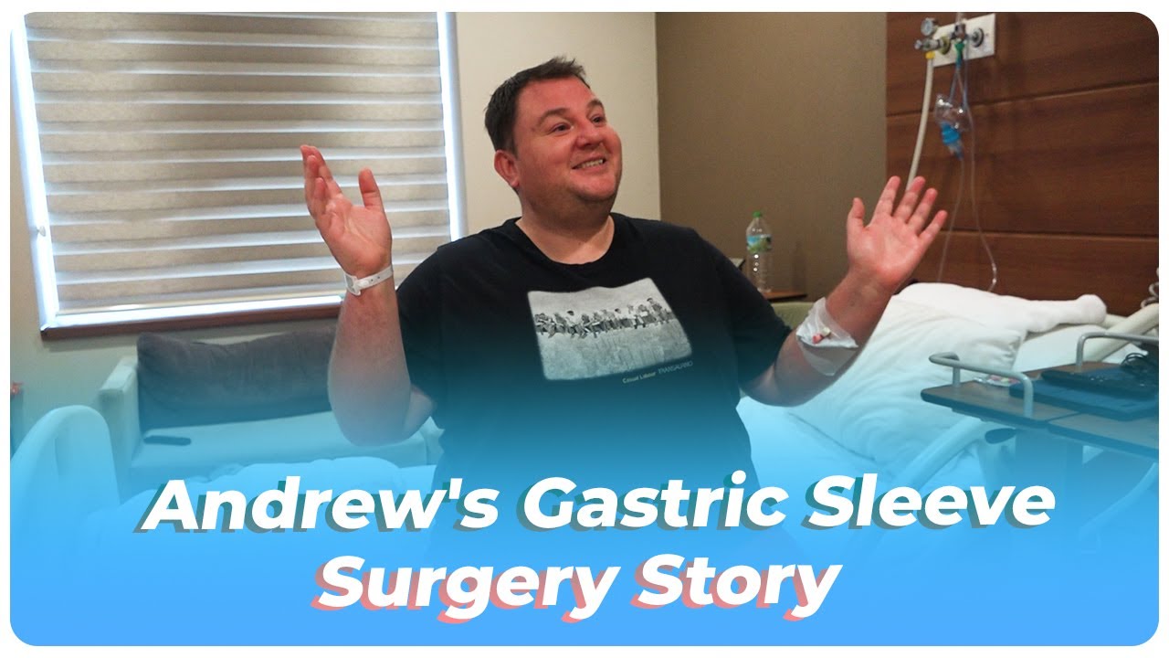 Bariatric Surgery in Turkey | Andrew's Gastric Sleeve Surgery Story