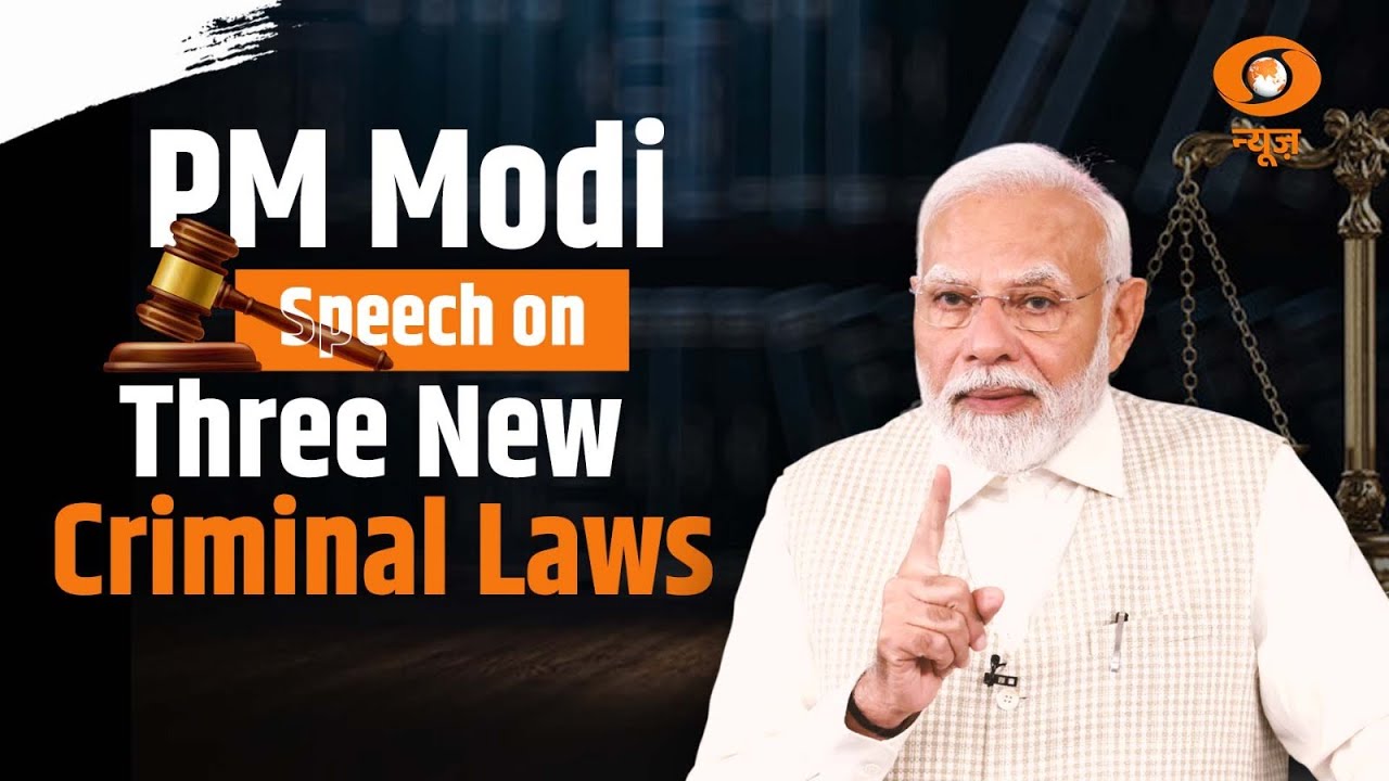 PM Modi’s Speech on Three New Criminal Laws