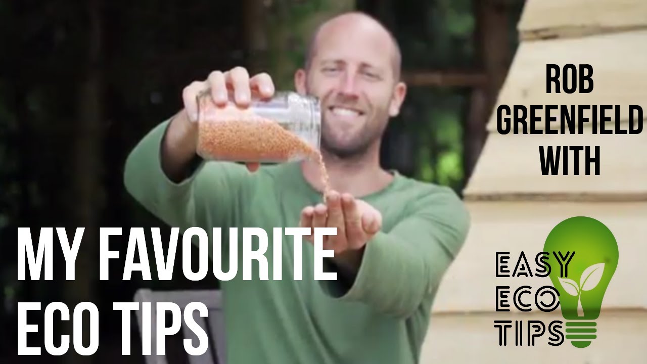 My Favourite EASY ECO TIPS - Rob Greenfield x Easy Eco Tips