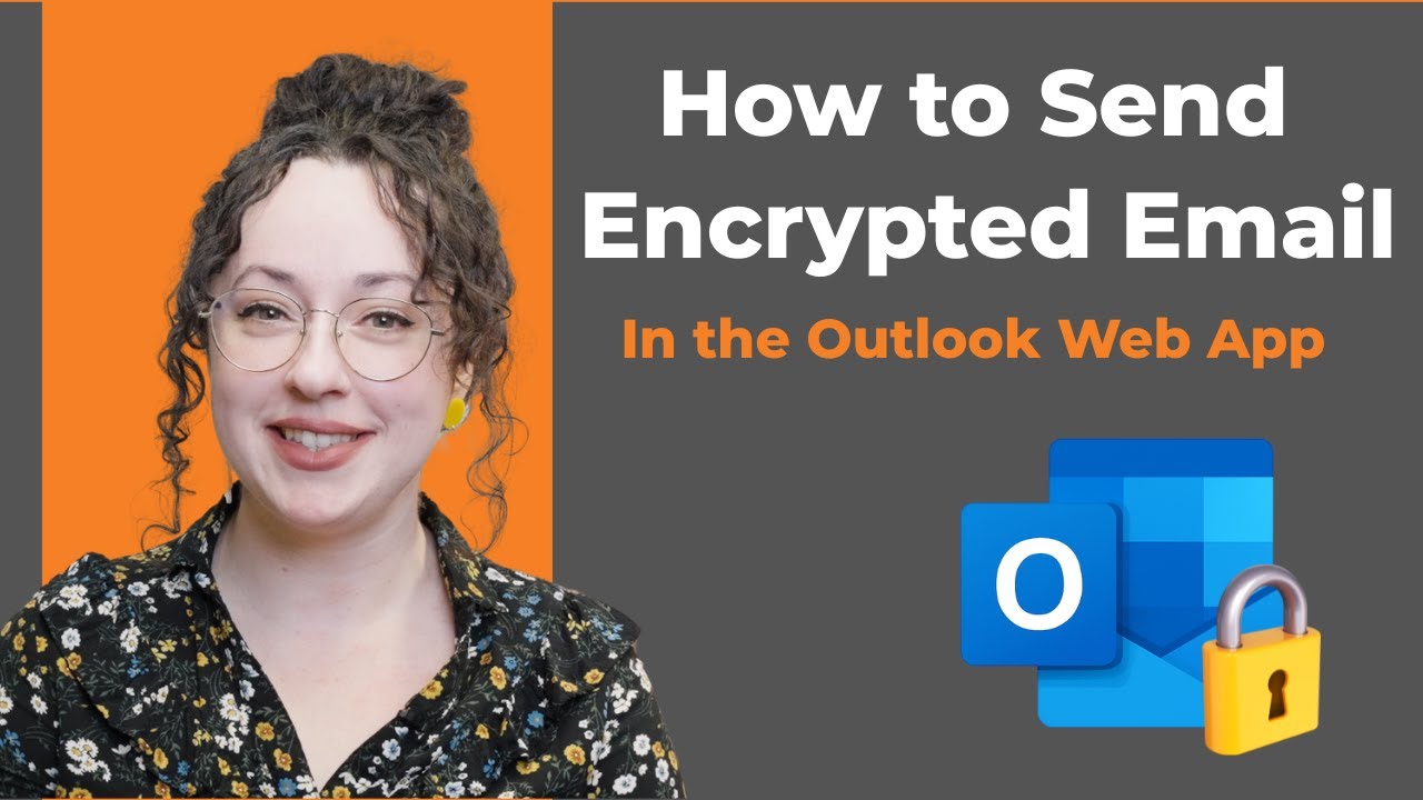 How to Send Encrypted Email in the Outlook Web App (2025 Tutorial)