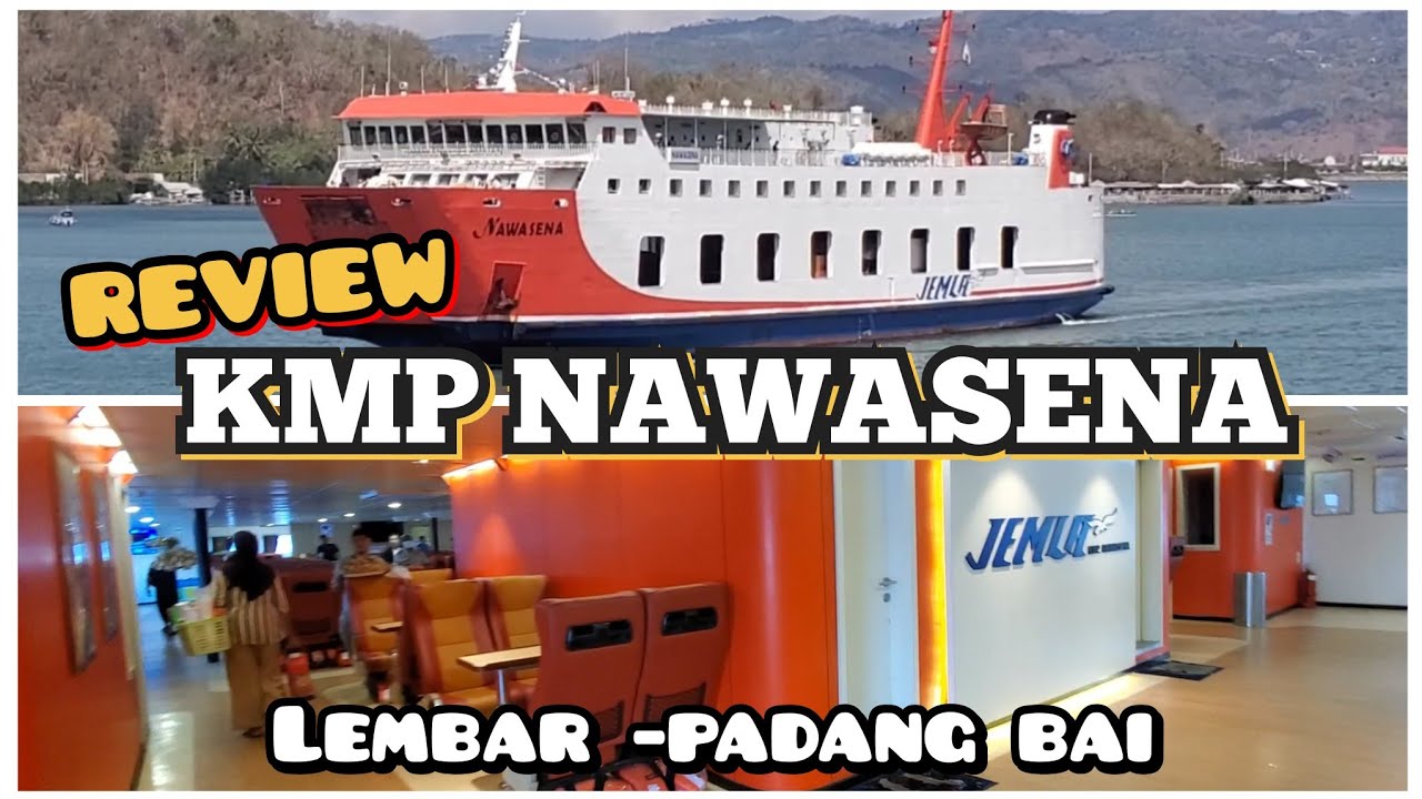 REVIEW KAPAL MEWAH KMP NAWASENA || RUTE LEMBAR LOMBOK -PADANG BAI BALI || TERBARU 2024