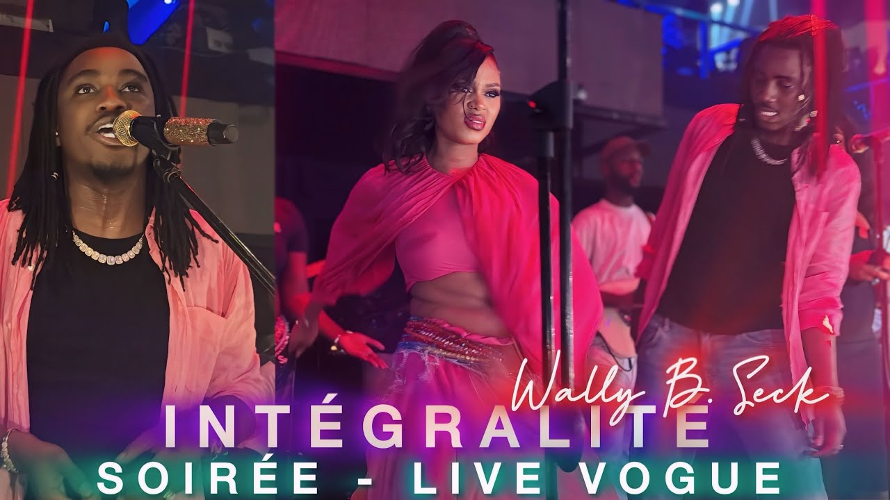 INTÉGRALITÉ SOIREE LIVE WALLY SECK HIER AU VOGUE 