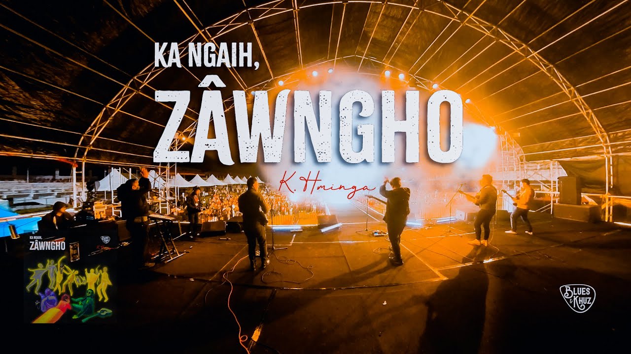 K. Hminga - Ka Ngaih, Z&acirc;wngho (Official  MV)