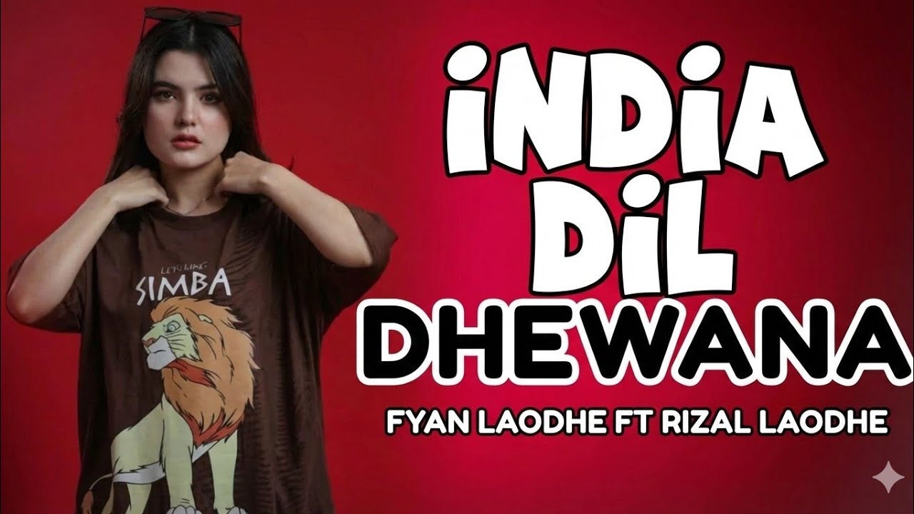 LAGU JOGET INDIA DIL DHEWANA // AMTAS SOUND (FYAN LAODHE FT RIZAL LAODHE) 