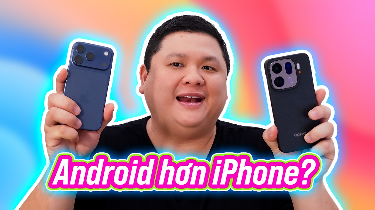 Điện thoại Android tốt hơn iPhone ở chỗ nào? (2026, cao cấp)