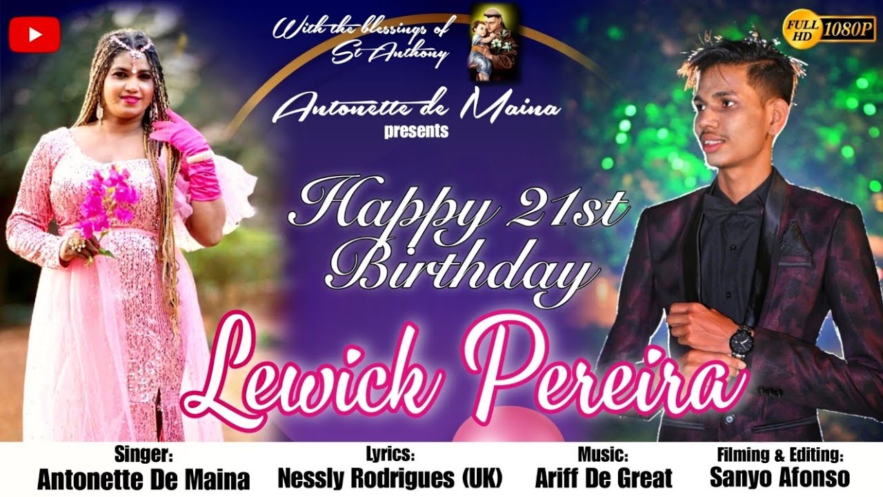 Happy 21st Birthday Lewick Pereira | Singer: Antonette de Maina