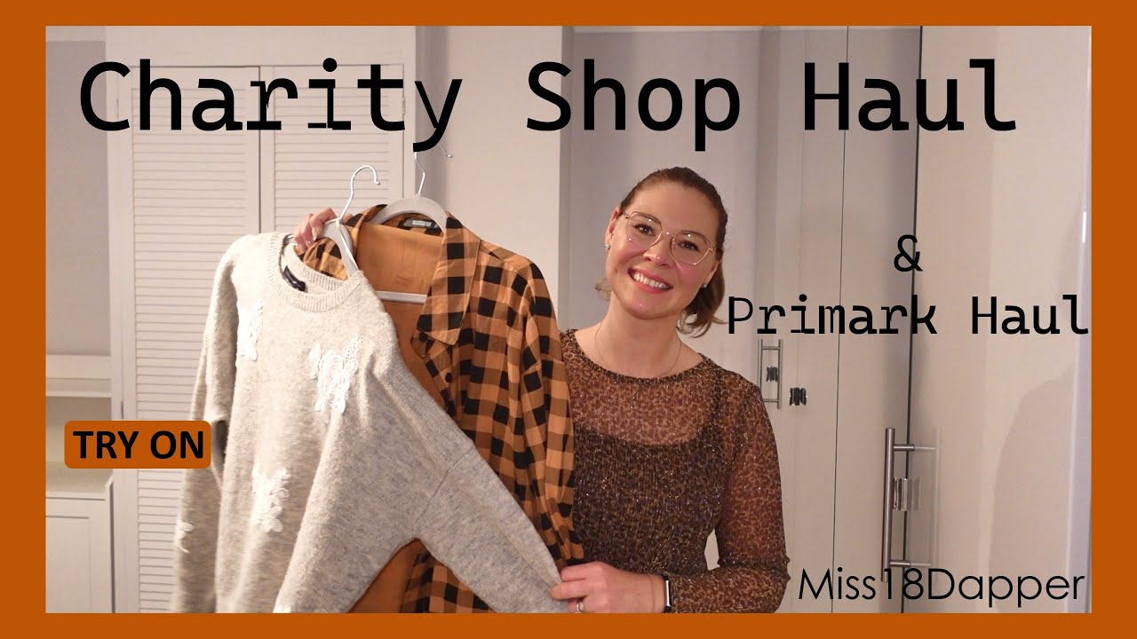 Charity Shop Haul & Primark Bargains | Thrifting UK | Try On | Miss18Dapper | 2025