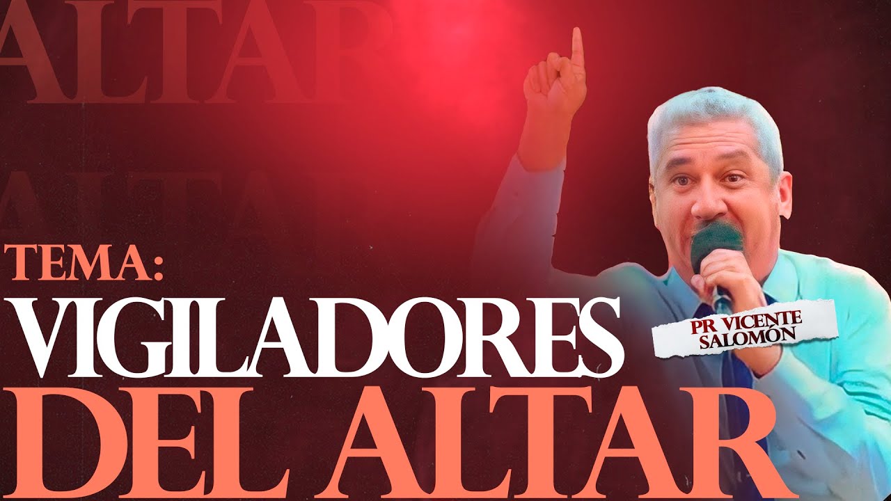 VIGILADORES DEL ALTAR (PR VICENTE SALOMON)