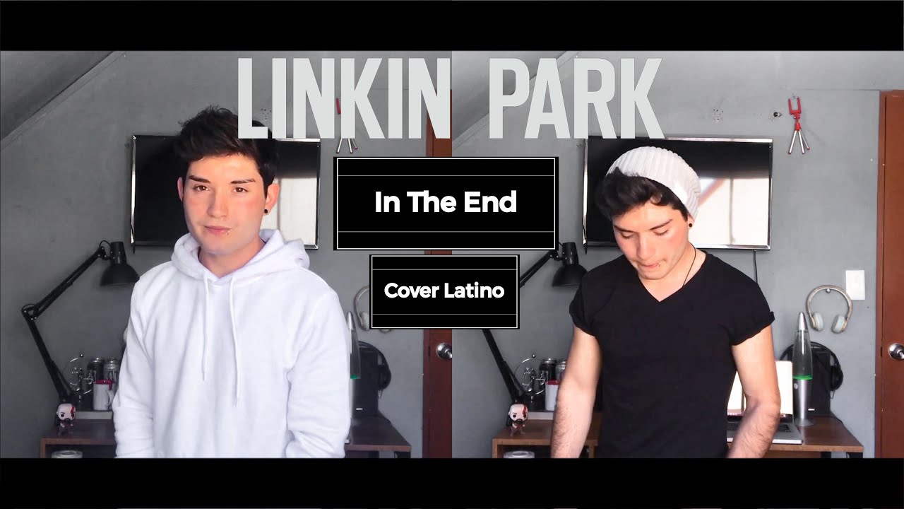 Linkin Park-In The End/COVER LATINO