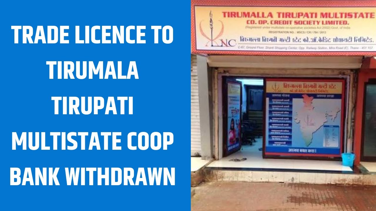 Trade licence to Tirumala Tirupati Multistate Coop Bank withdrawn