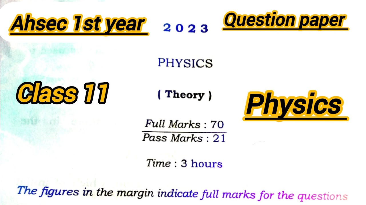 Ahsec 1st year physics 2023 question paper। class 11 hs physics question paper। in science।