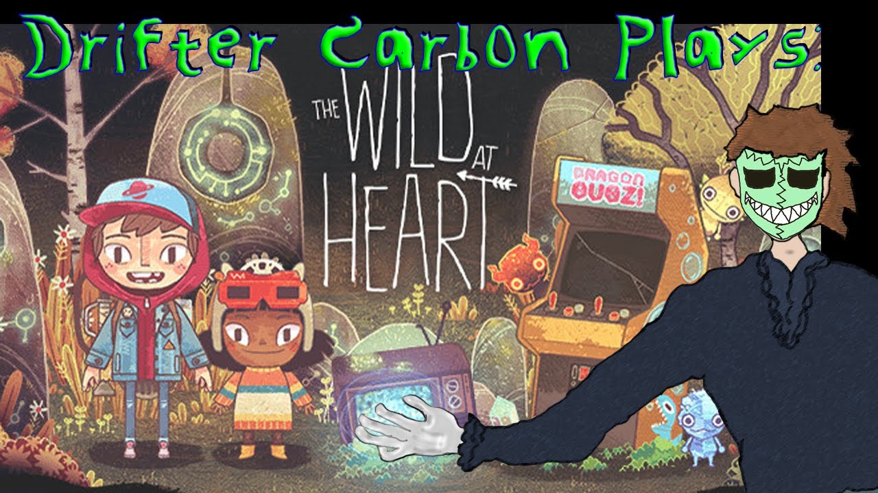 The Wild At Heart (Part 1)