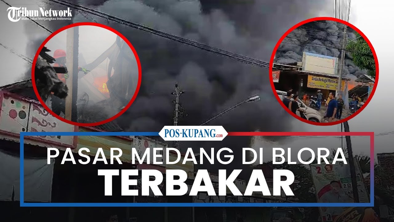 Kebakaran di Pasar Medang Blora, Pedagang Rugi hingga Ratusan Juta
