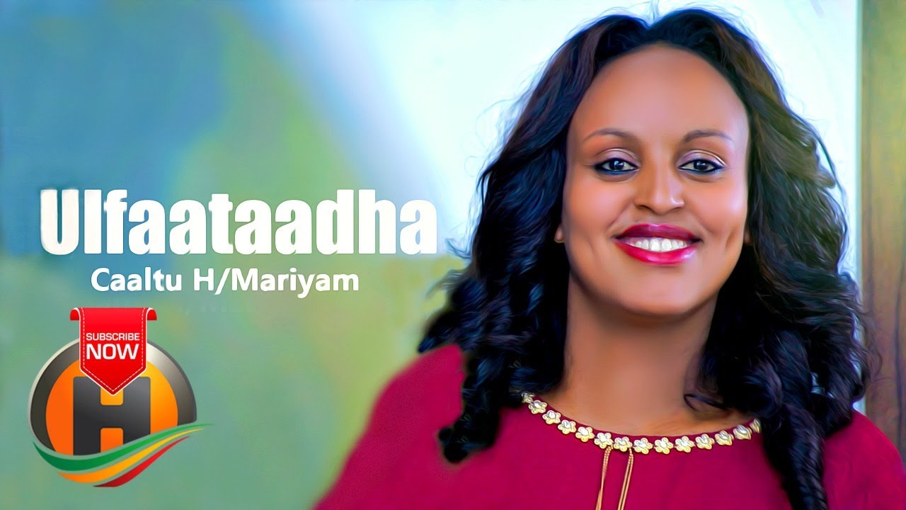 Caaltuu H/Maariyaam - Ulfaataa Dha - New Ethiopian Music 2020 (Official Video)