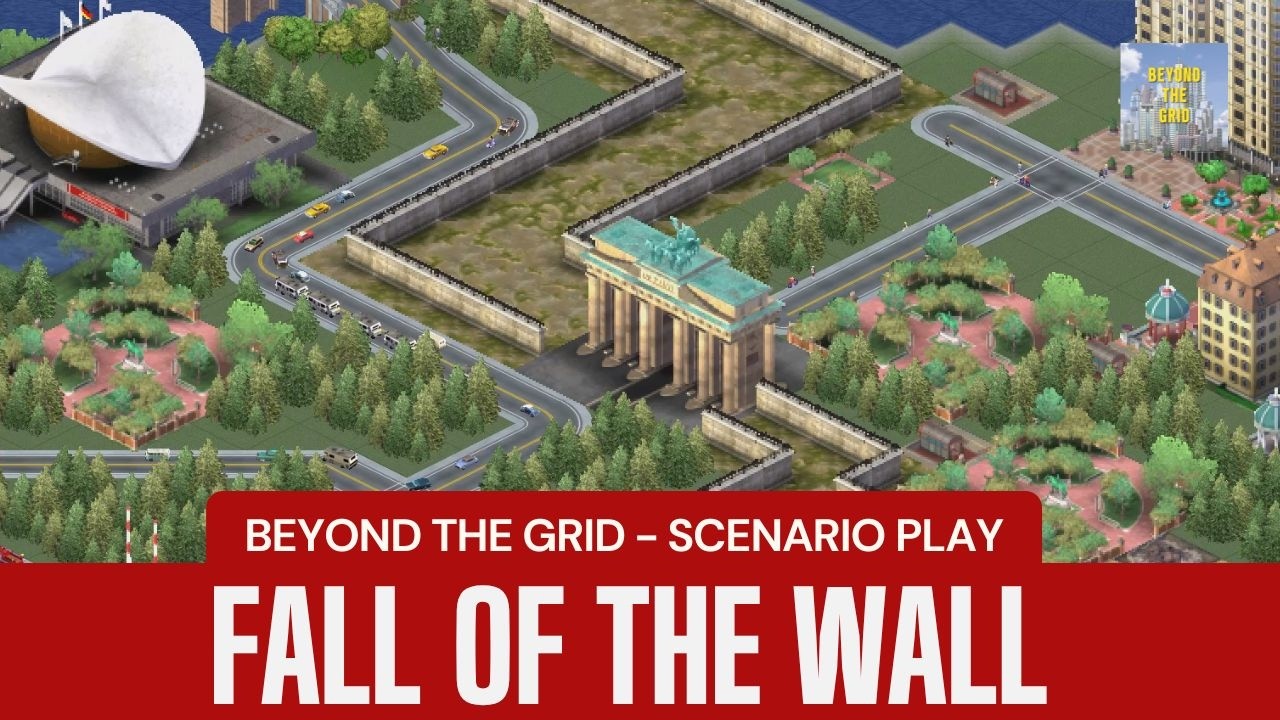 Fall of the wall - Scenario Play, Sim City 3000