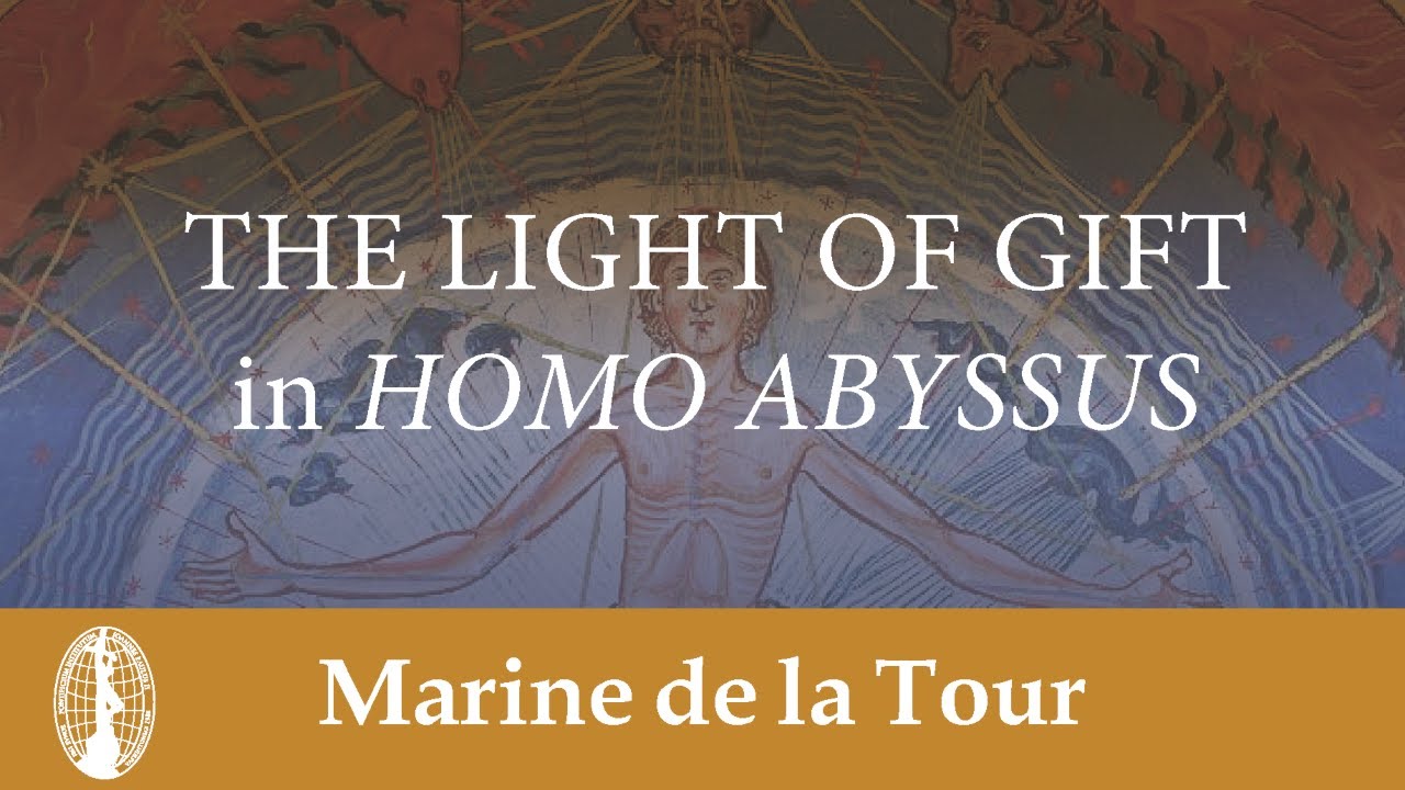 Marine de la Tour: The Light of Gift in Homo Abyssus