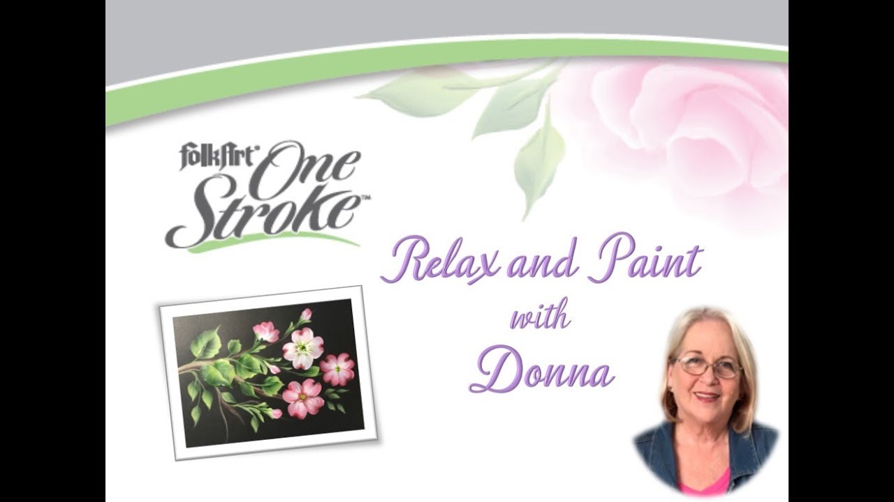FolkArt One Stroke: Relax and Paint With Donna Ep15 - Red and Pink Dogwood| Donna Dewberry 2019