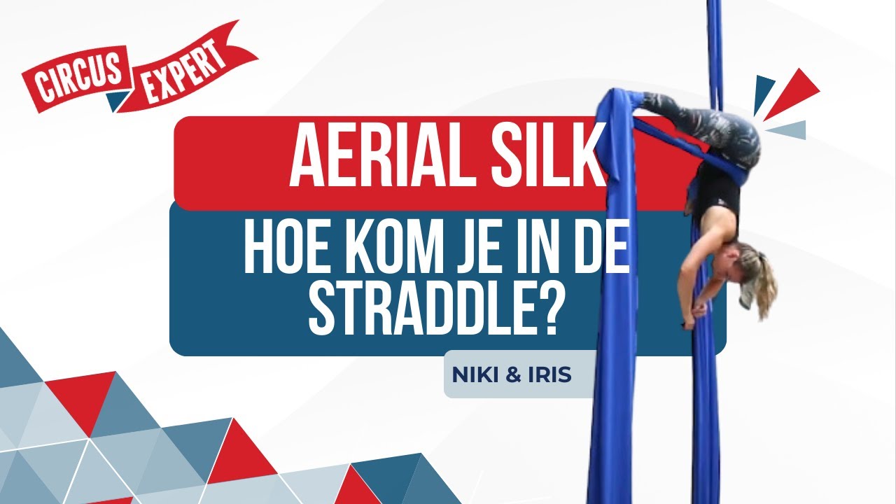Hoe kom je in de straddle? | Aerial Silk Tutorials | Circus-expert.nl | Tissu