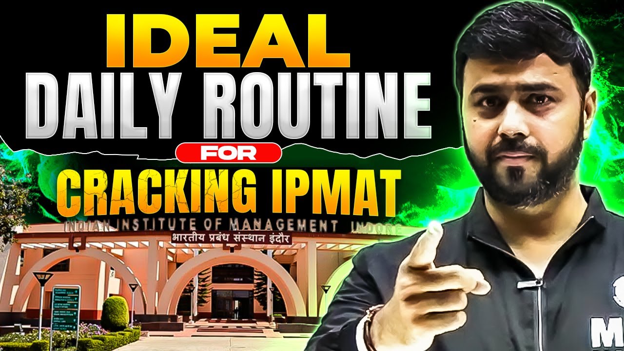IPMAT Toppers' Daily Routine : How to Plan Every Day for Maximum Output | IPMAT WALLAH