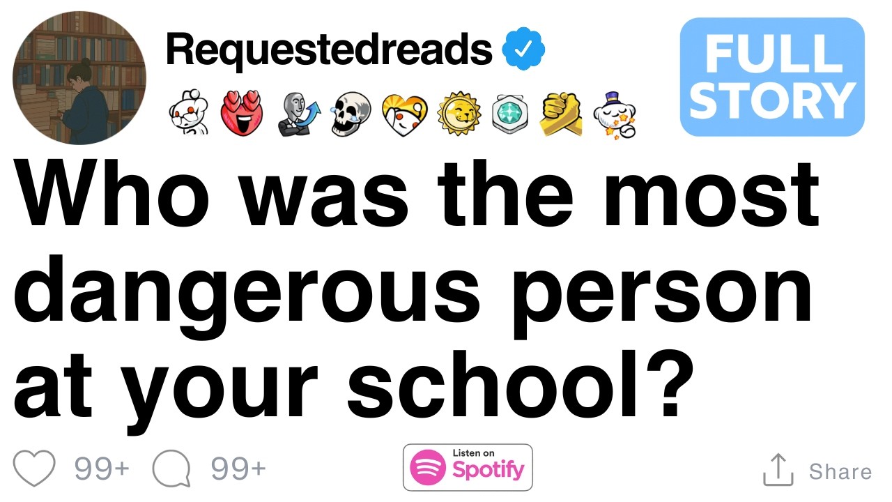 Who was the most dangerous person at your school? [FULL STORY]